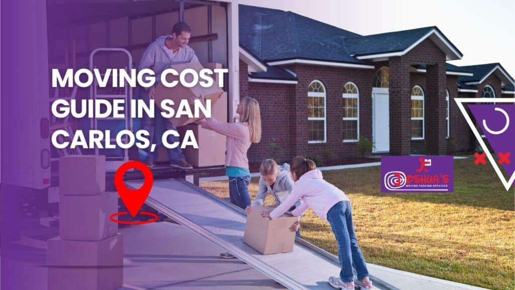 Moving Cost Guide in San Carlos, CA