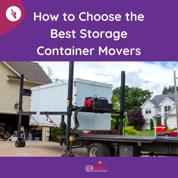 How to Choose the Best Storage Container Movers Near You 