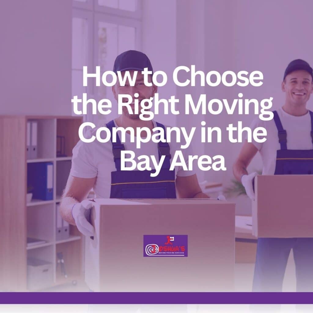 How to Choose the Right Moving Company in the Bay Area